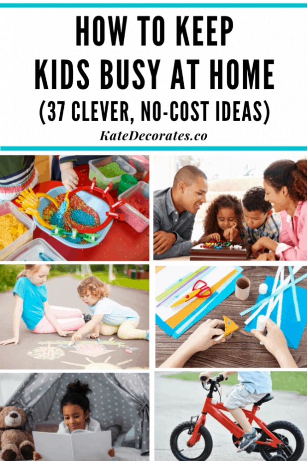 A grid of six images of kids and fun activities to keep kids busy - making kid-friendly crafts, game night, playing outside, and more. Image text reads "how to keep kids busy at home" and "37 clever, no-cost ideas"